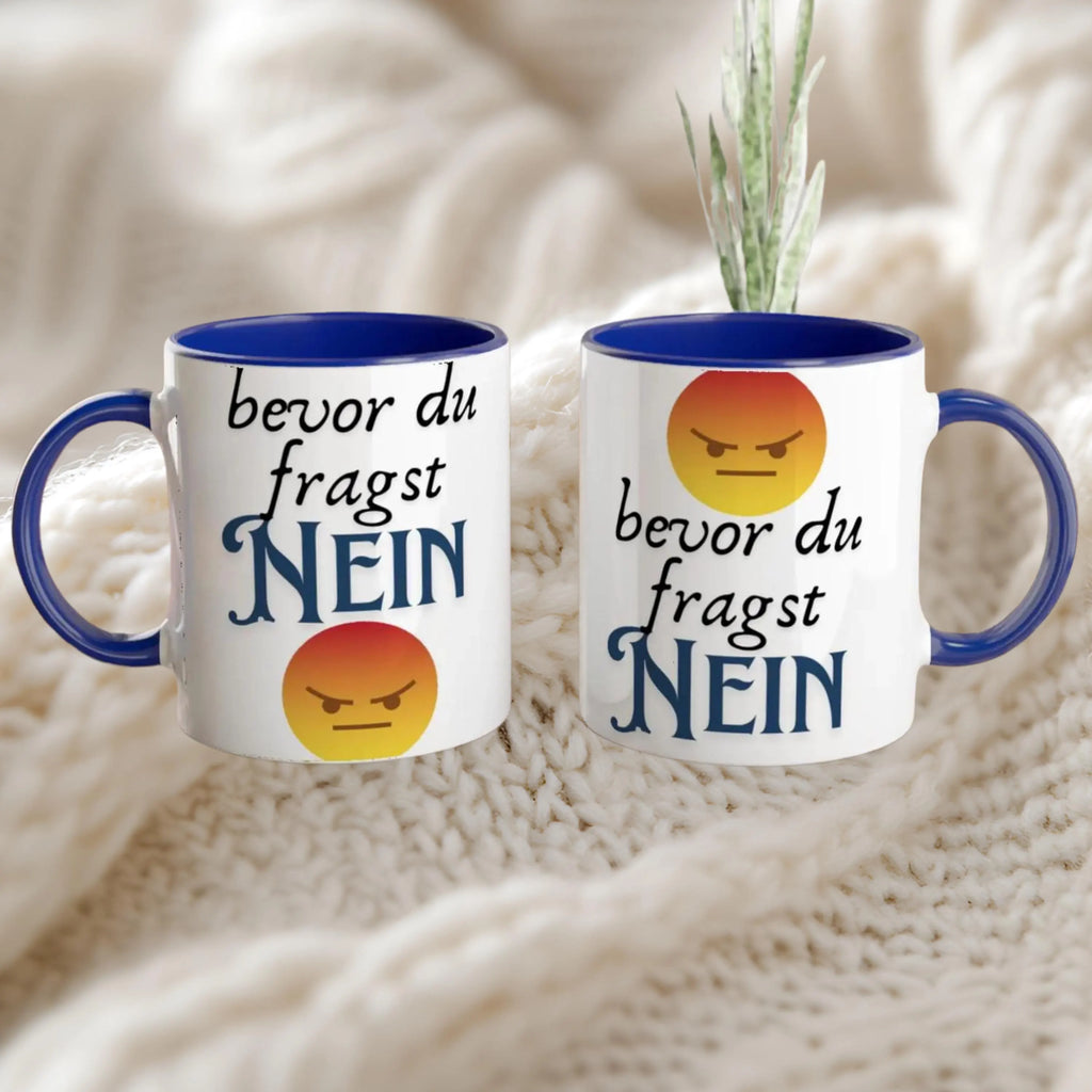 Lustige Keramiktasse mit coolem Spruch - bevor du fragst -Nein, - Geschenkidee für Kollegen