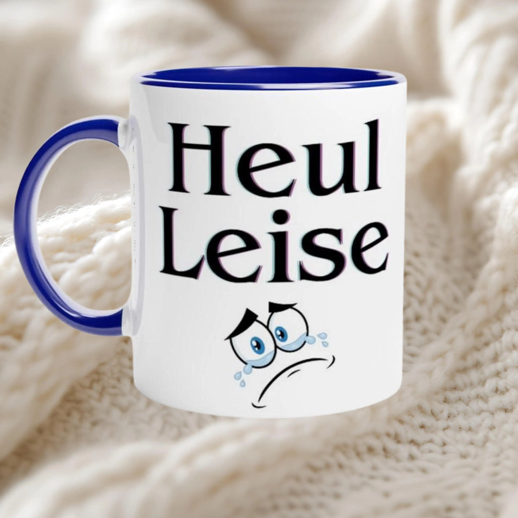 LustigeTasse mit Spruch Keramiktasse ,-Heul leise! , Geschenk für Sie Geschenkidee für Ihn, Tasse mit Farbe an der Innenseite unf Henkel