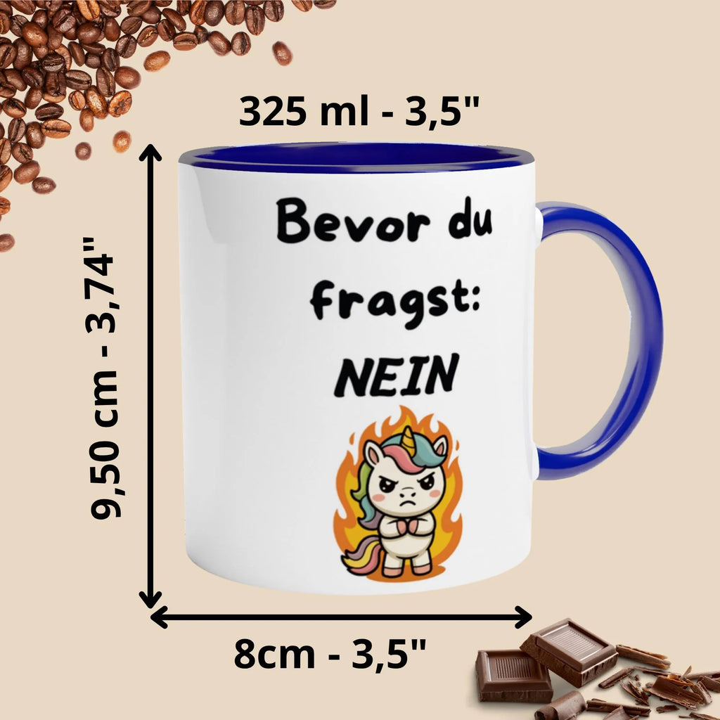 Lustige Einhorn Tasse mit witzigem Spruch - Bevor du fragst  Nein Geschenkidee für Frau und Mann