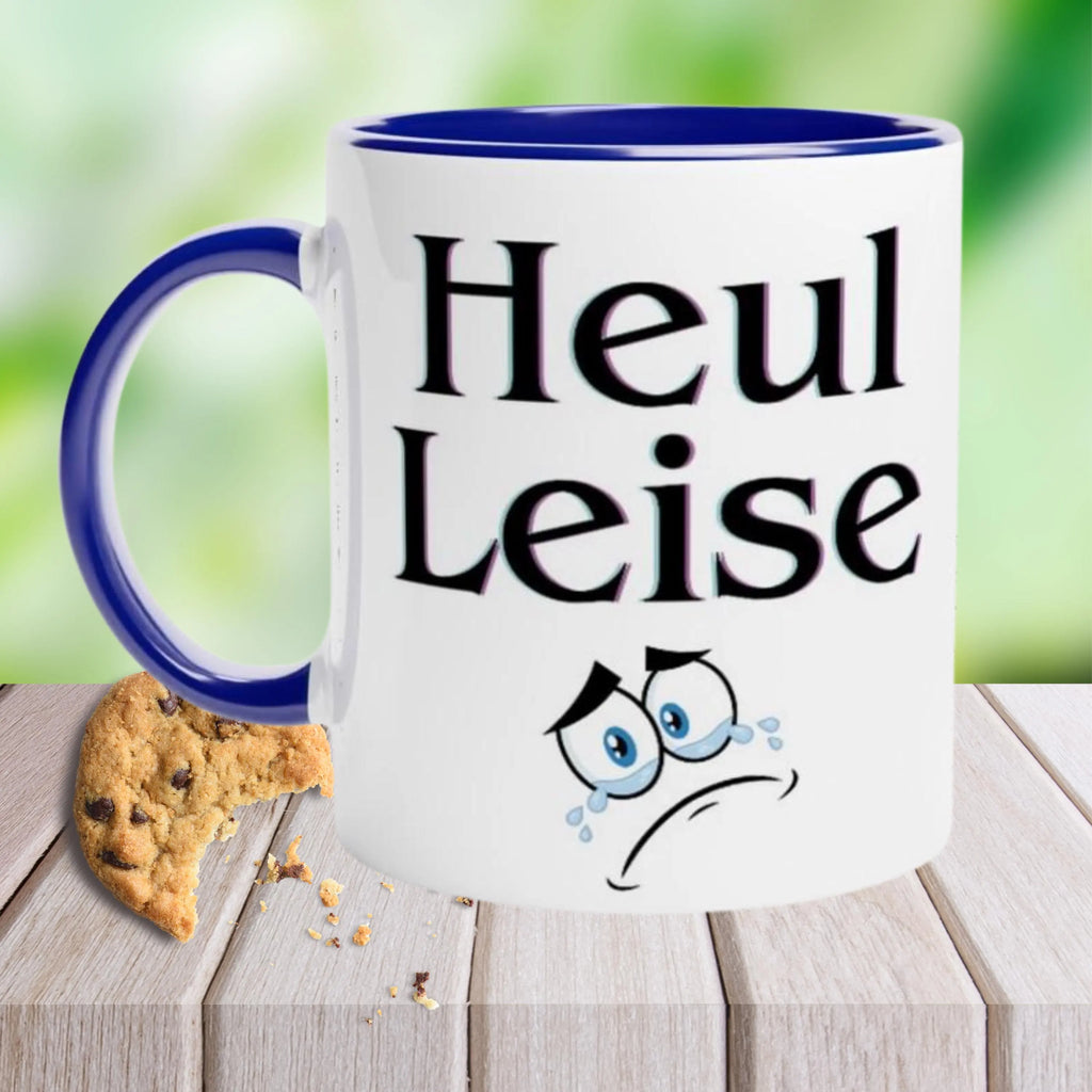 LustigeTasse mit Spruch Keramiktasse ,-Heul leise! , Geschenk für Sie Geschenkidee für Ihn, Tasse mit Farbe an der Innenseite unf Henkel