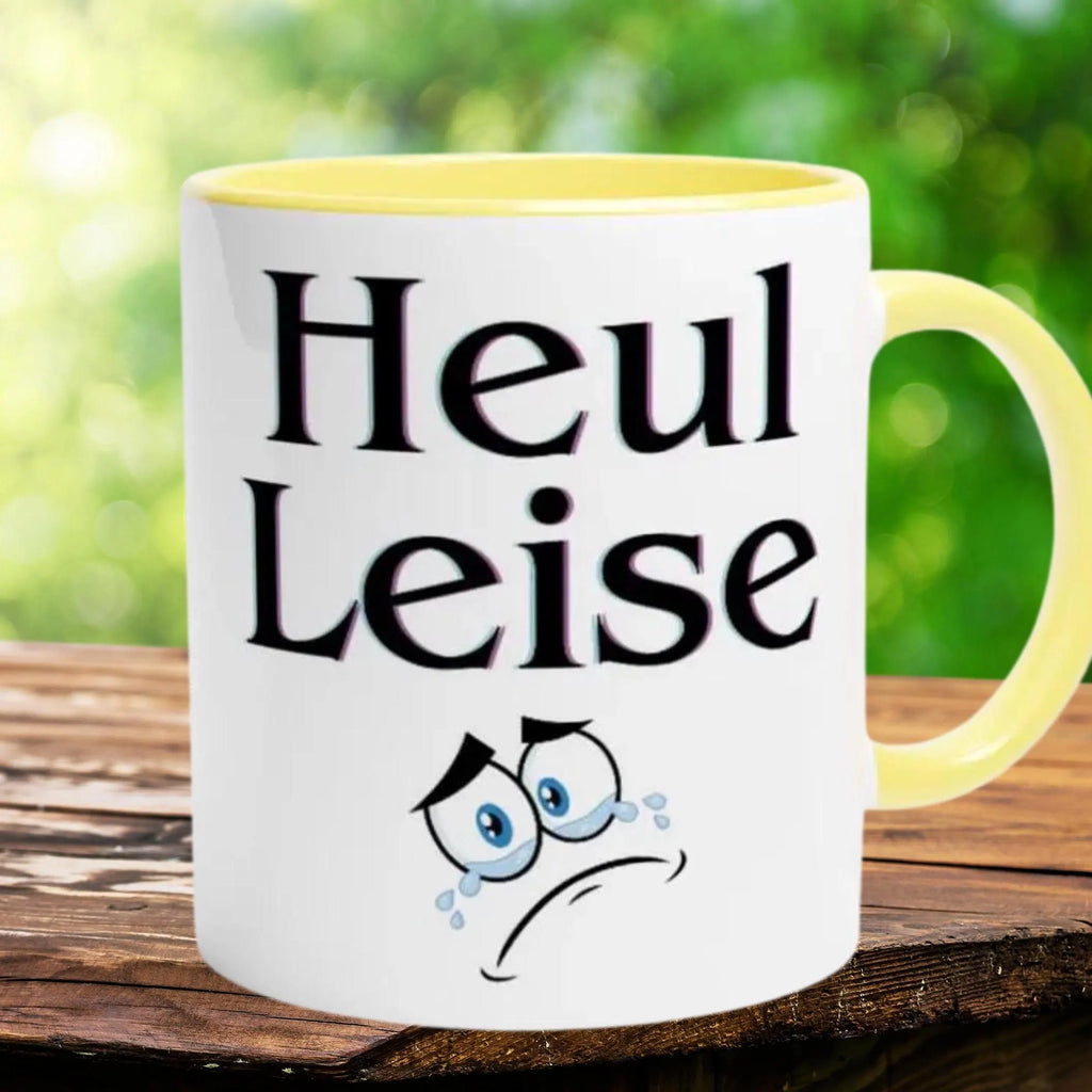 LustigeTasse mit Spruch Keramiktasse ,-Heul leise! , Geschenk für Sie Geschenkidee für Ihn, Tasse mit Farbe an der Innenseite unf Henkel